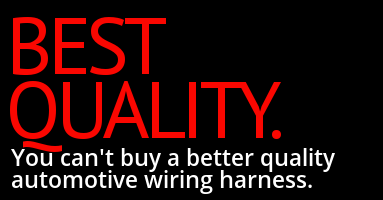 We sell the best quality automotive wiring harnesses you can buy.